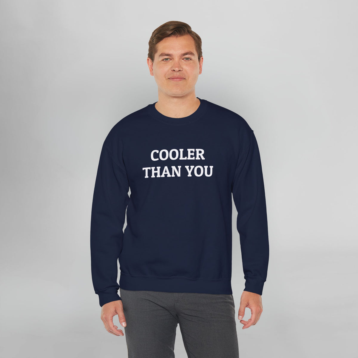 Cooler Than You Sweatshirt