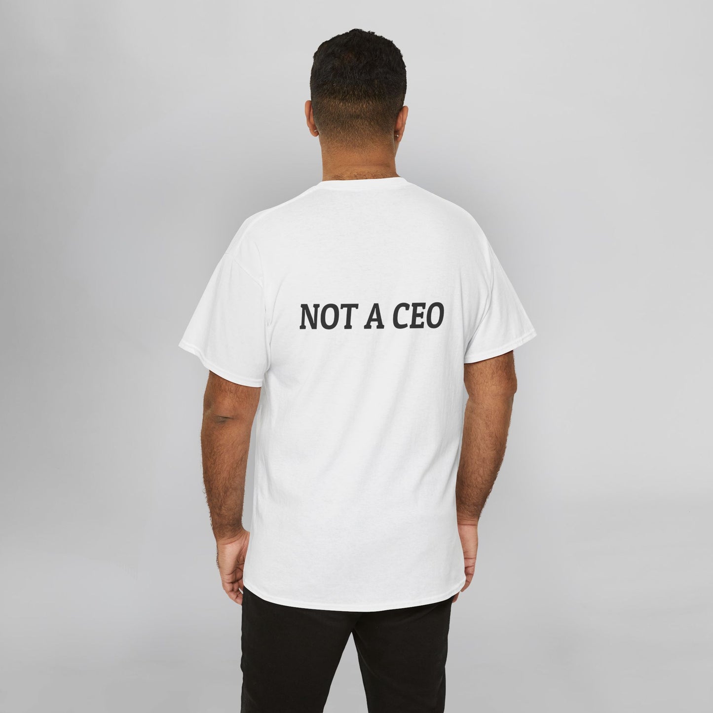 Not a CEO Tee