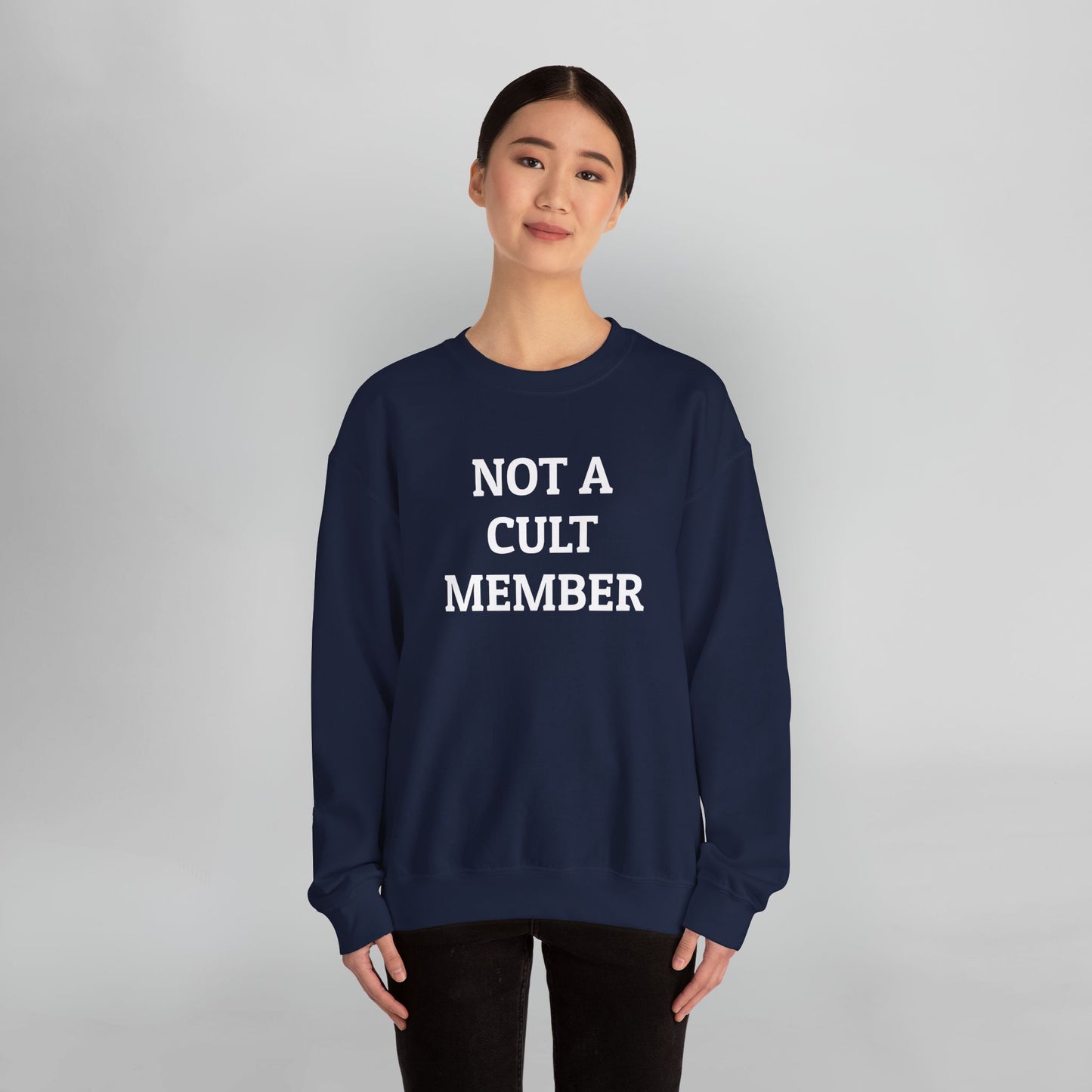 Not a Cult Member Sweatshirt