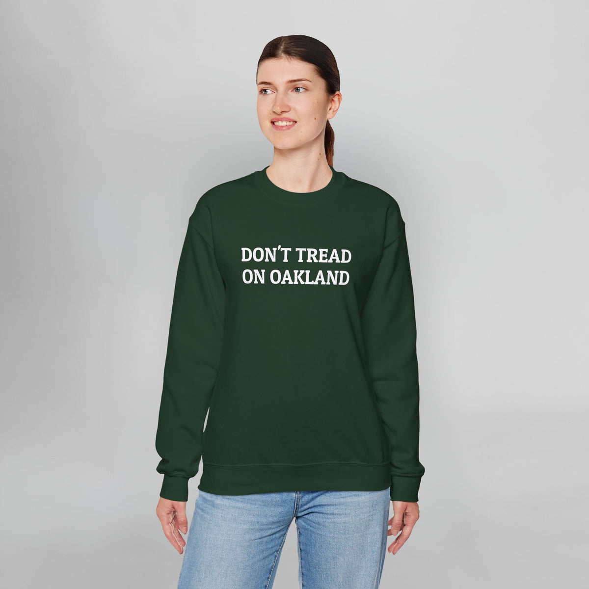 Don't Tread on Oakland Sweatshirt