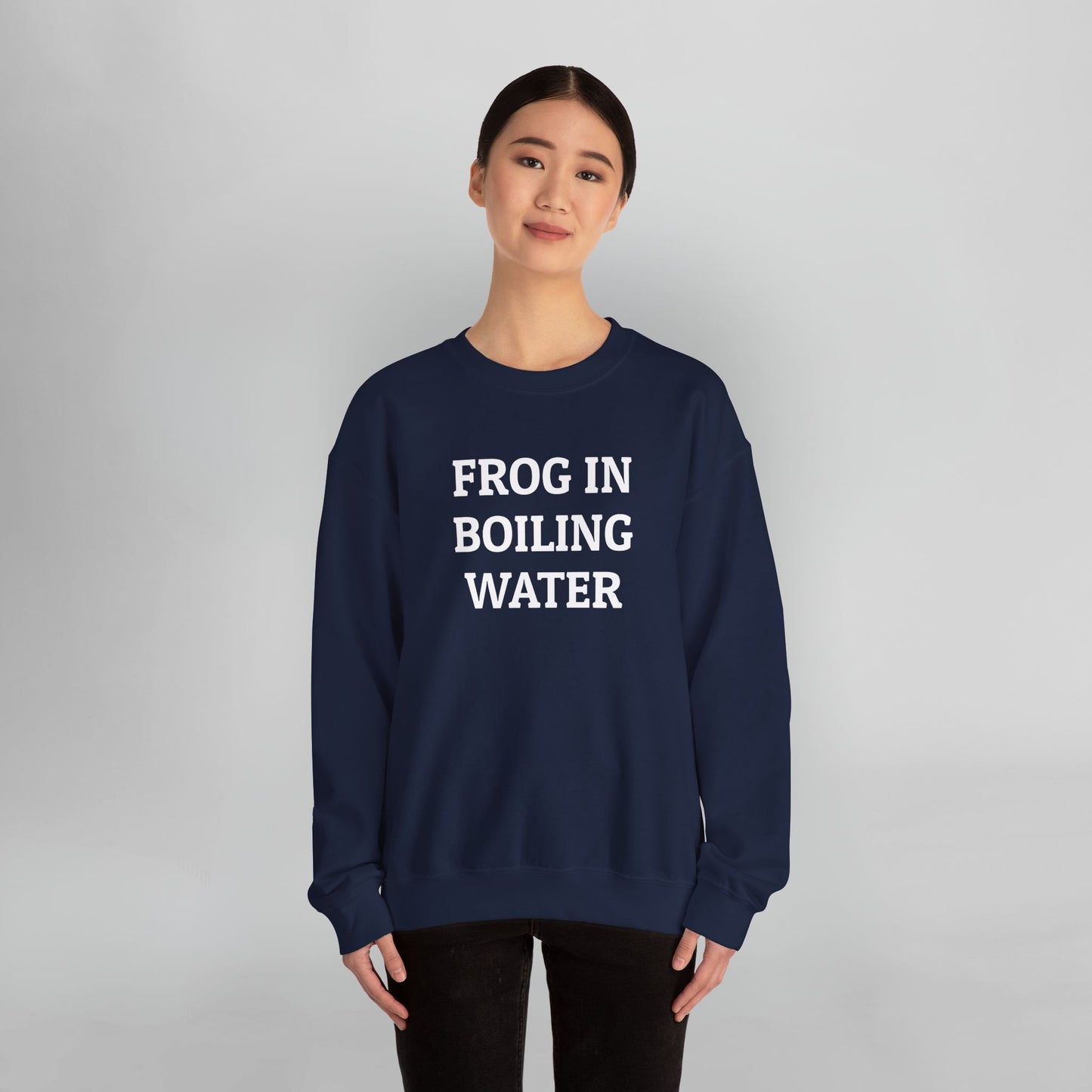 Frog In Boiling Water Sweatshirt