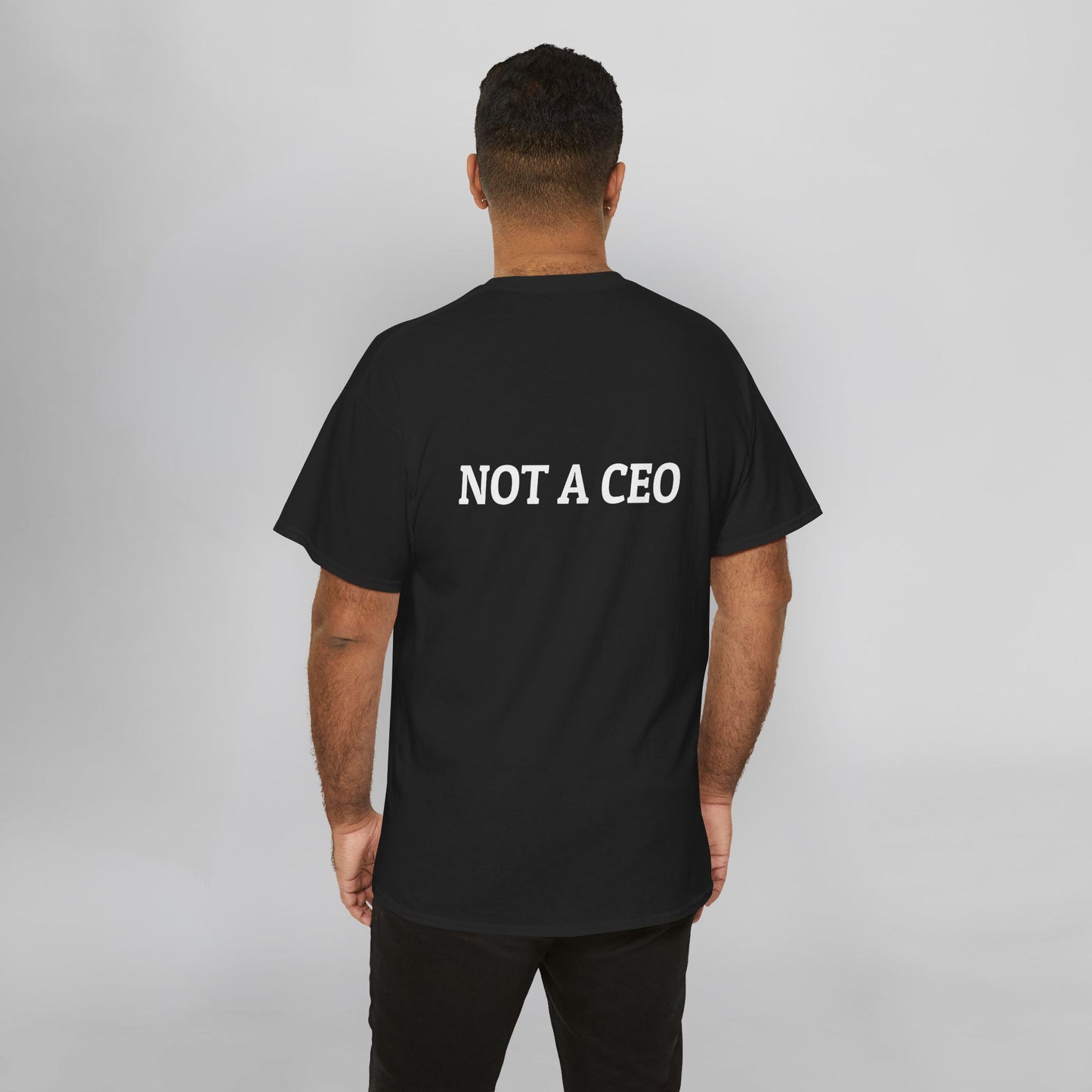 Not a CEO Tee