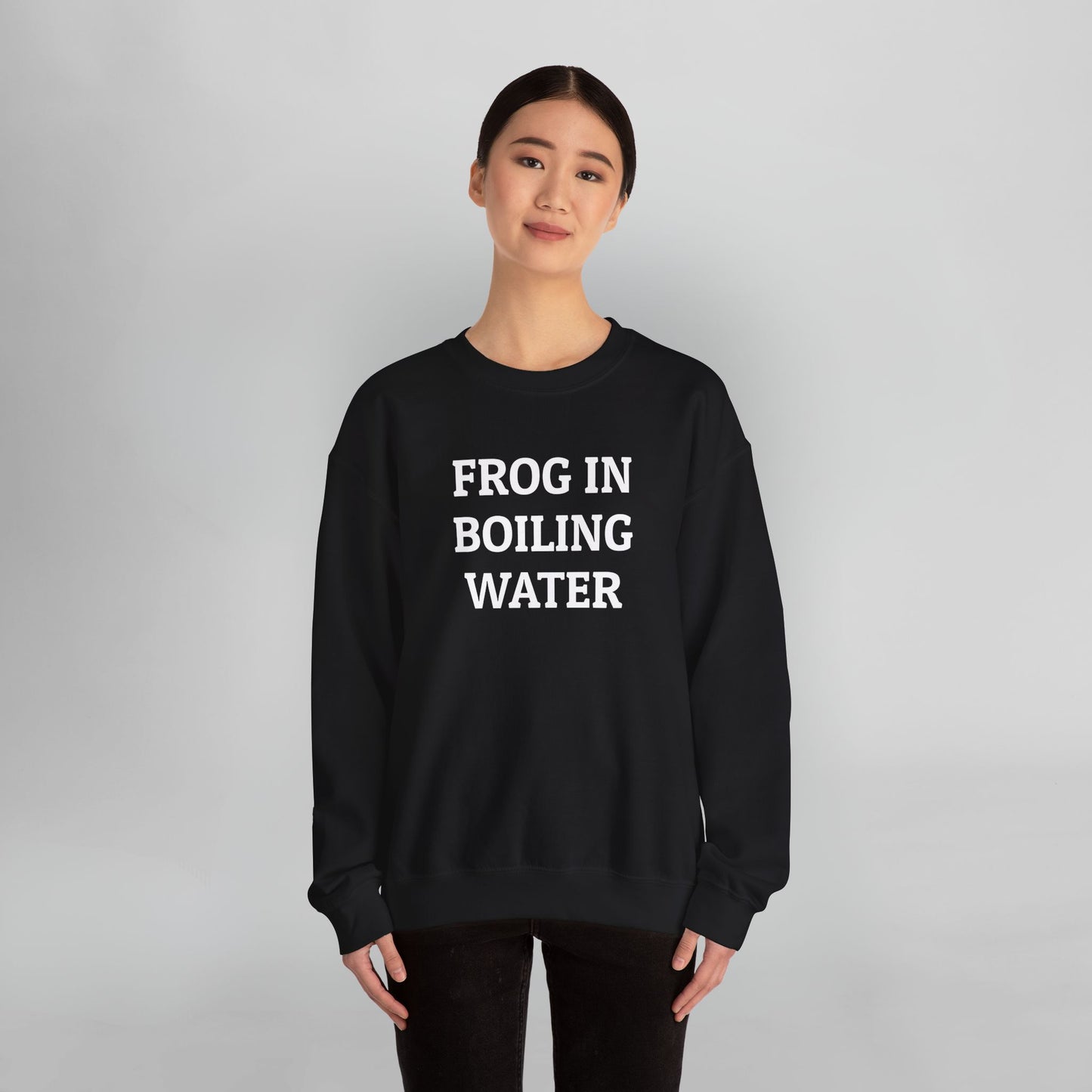 Frog In Boiling Water Sweatshirt