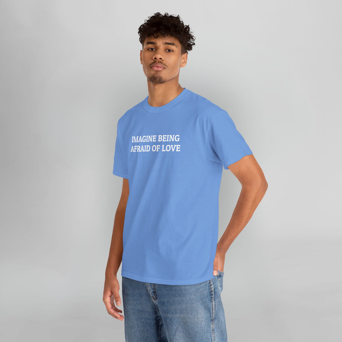 Imagine Being Afraid of Love Tee