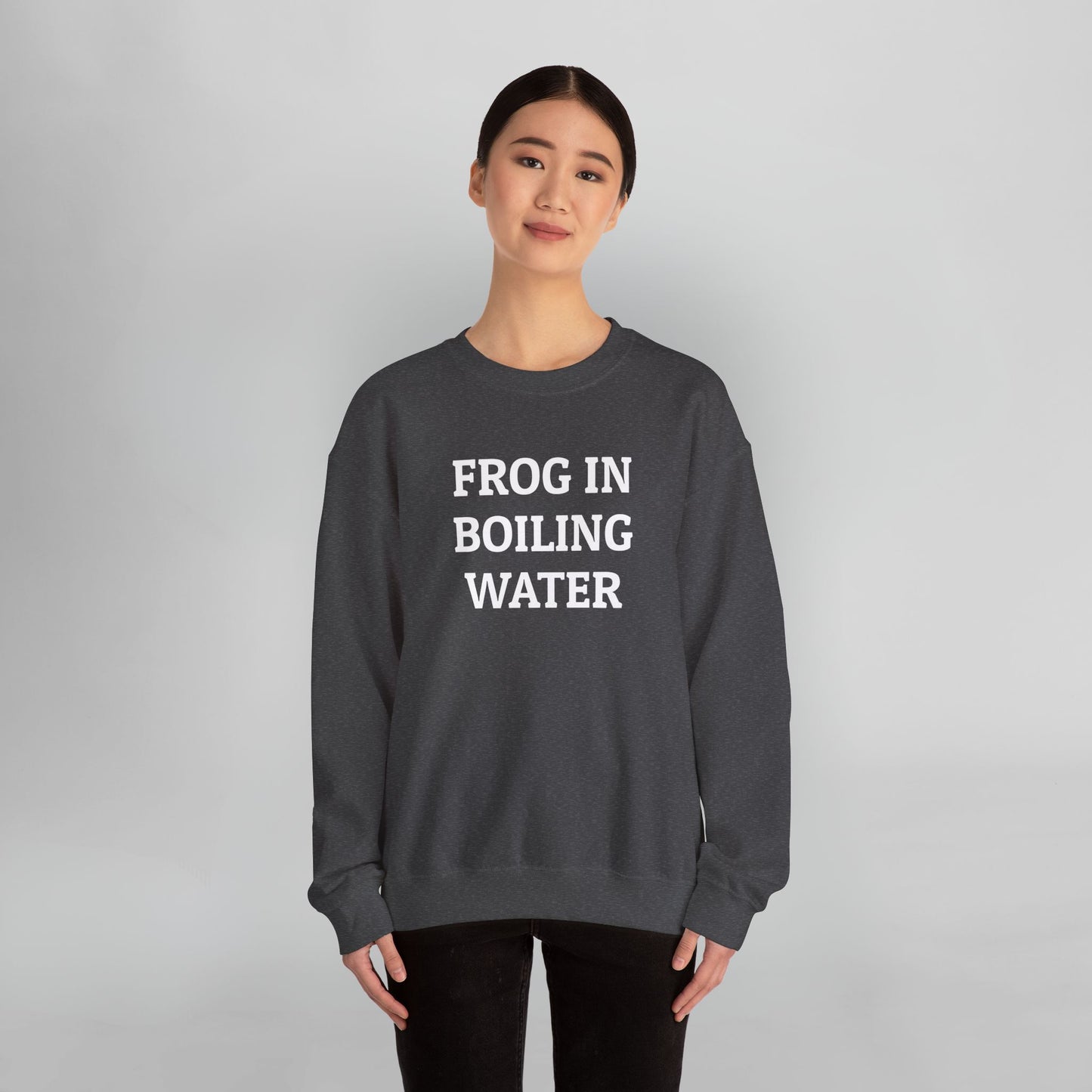 Frog In Boiling Water Sweatshirt