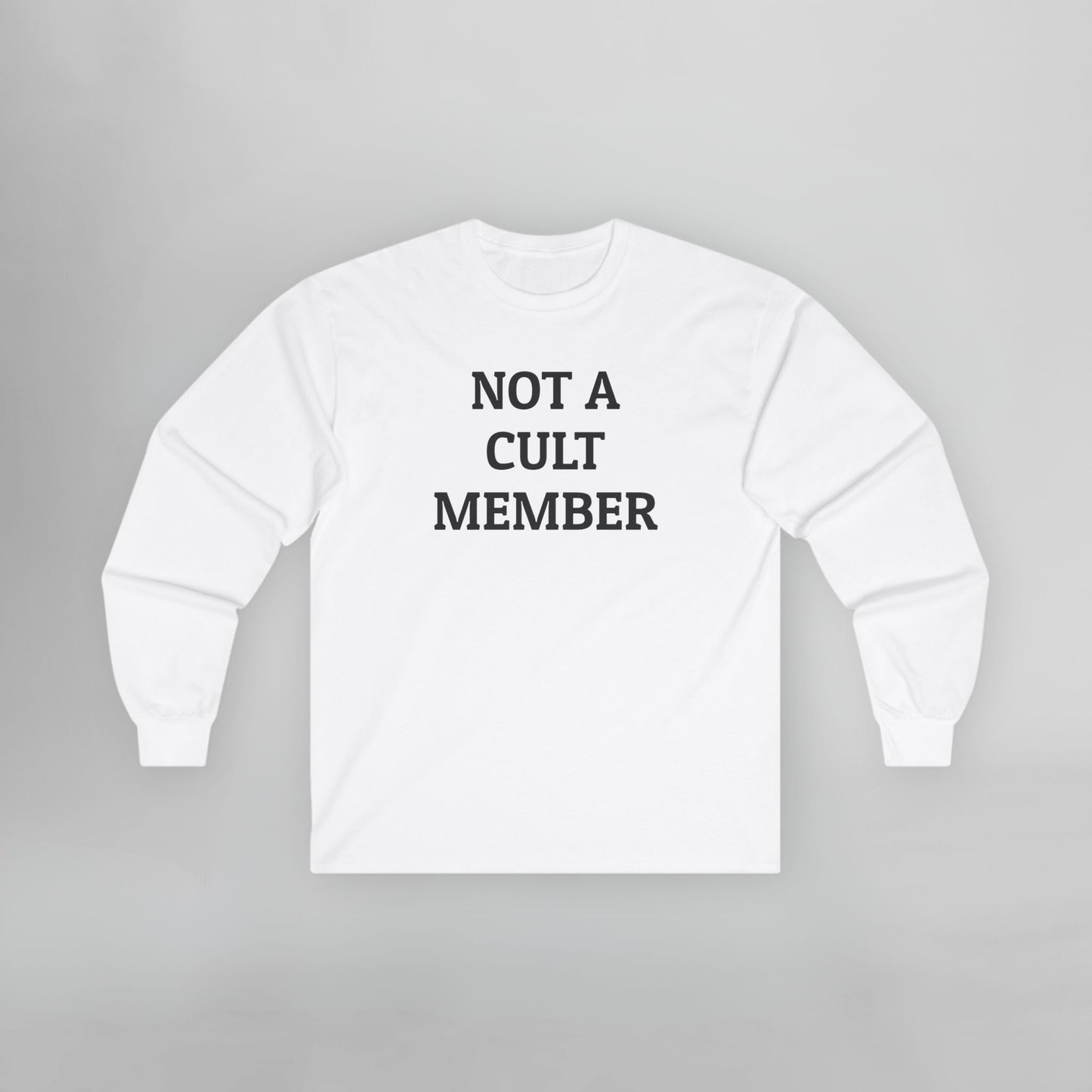 Not a Cult Member Long Sleeve Tee