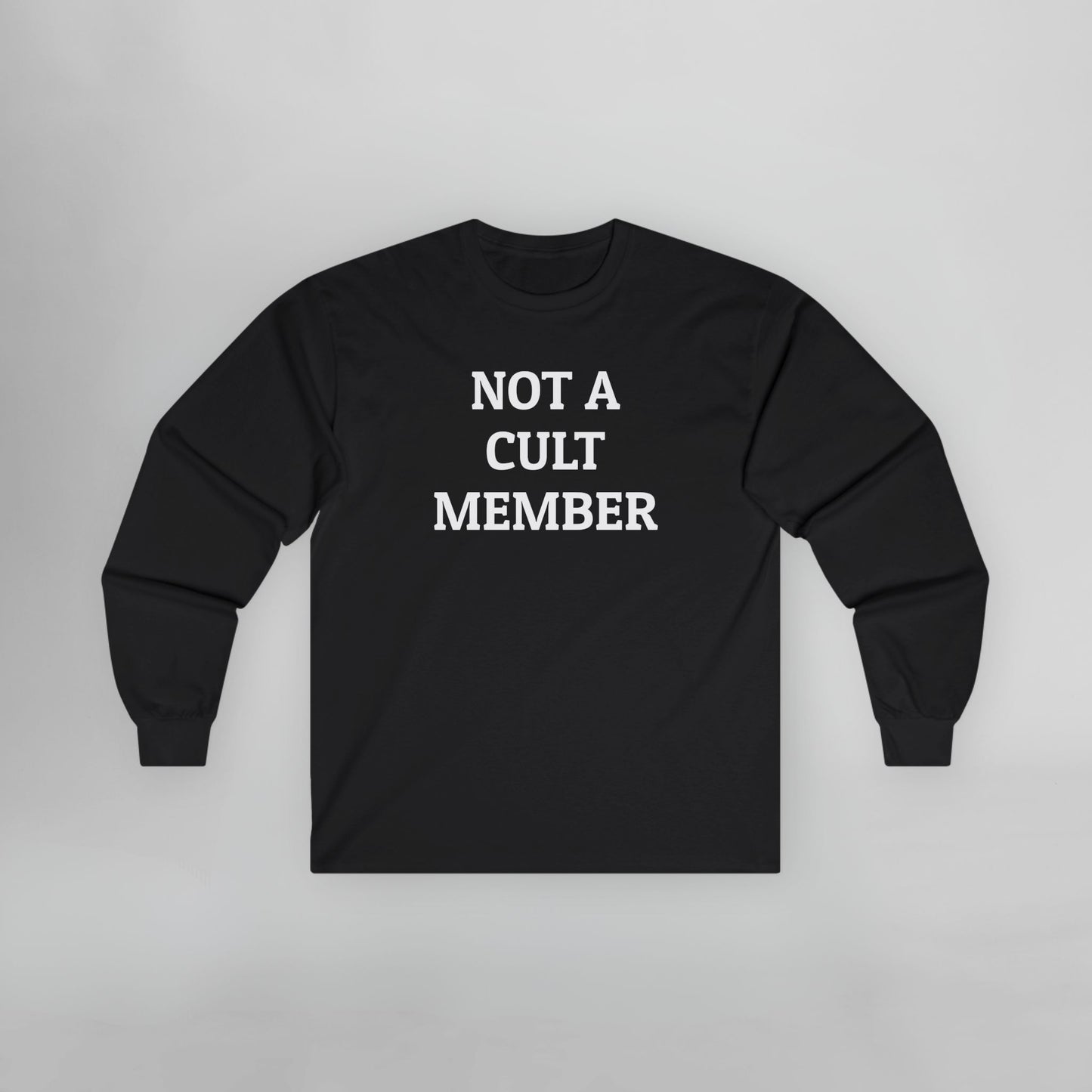 Not a Cult Member Long Sleeve Tee