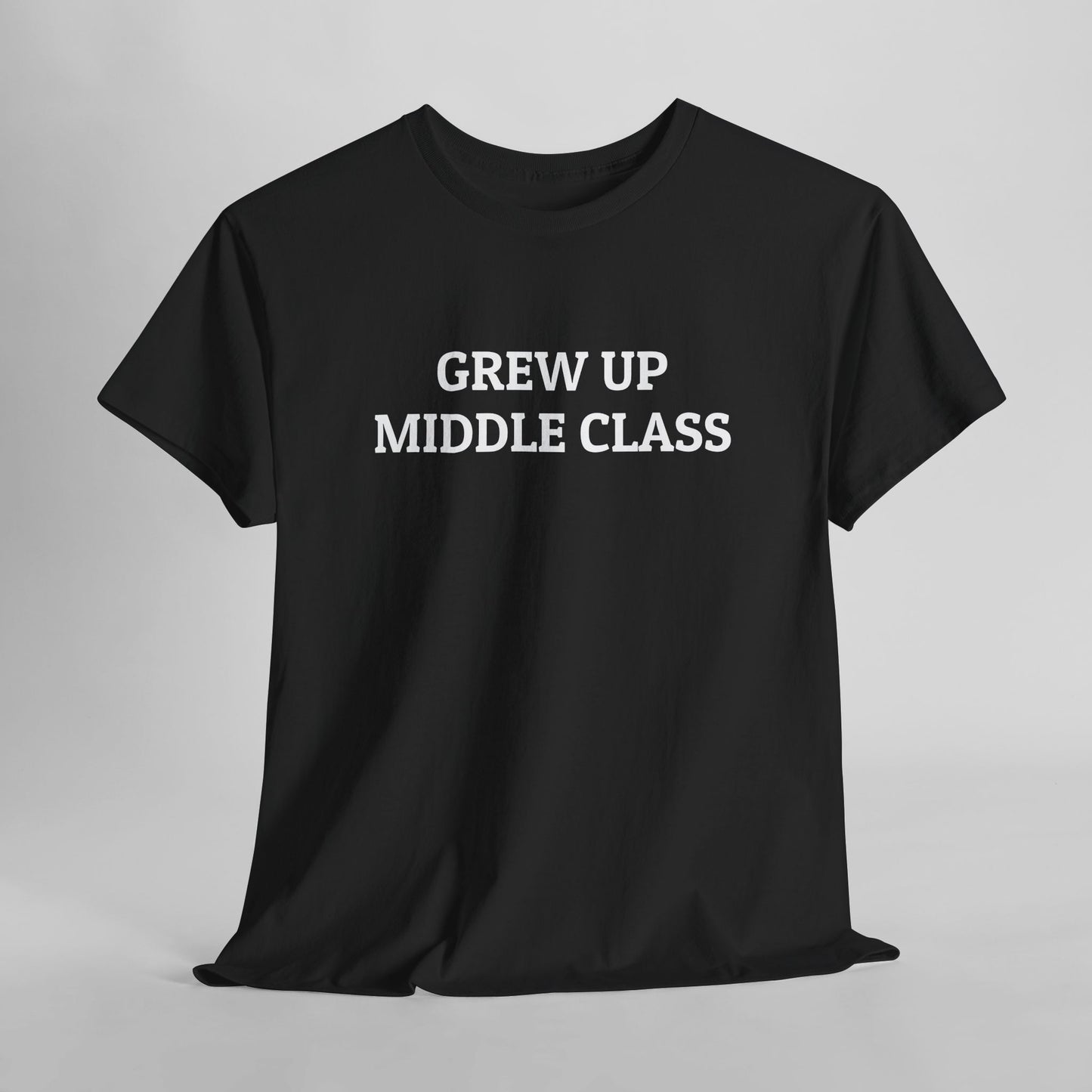 Grew Up Middle Class Tee
