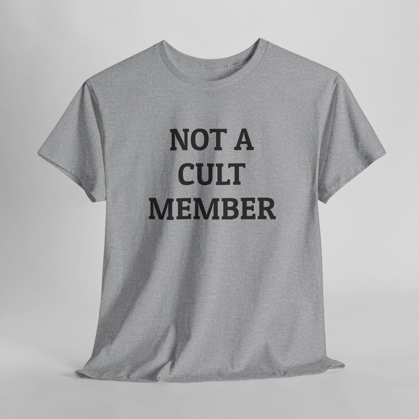 Not a Cult Member Tee
