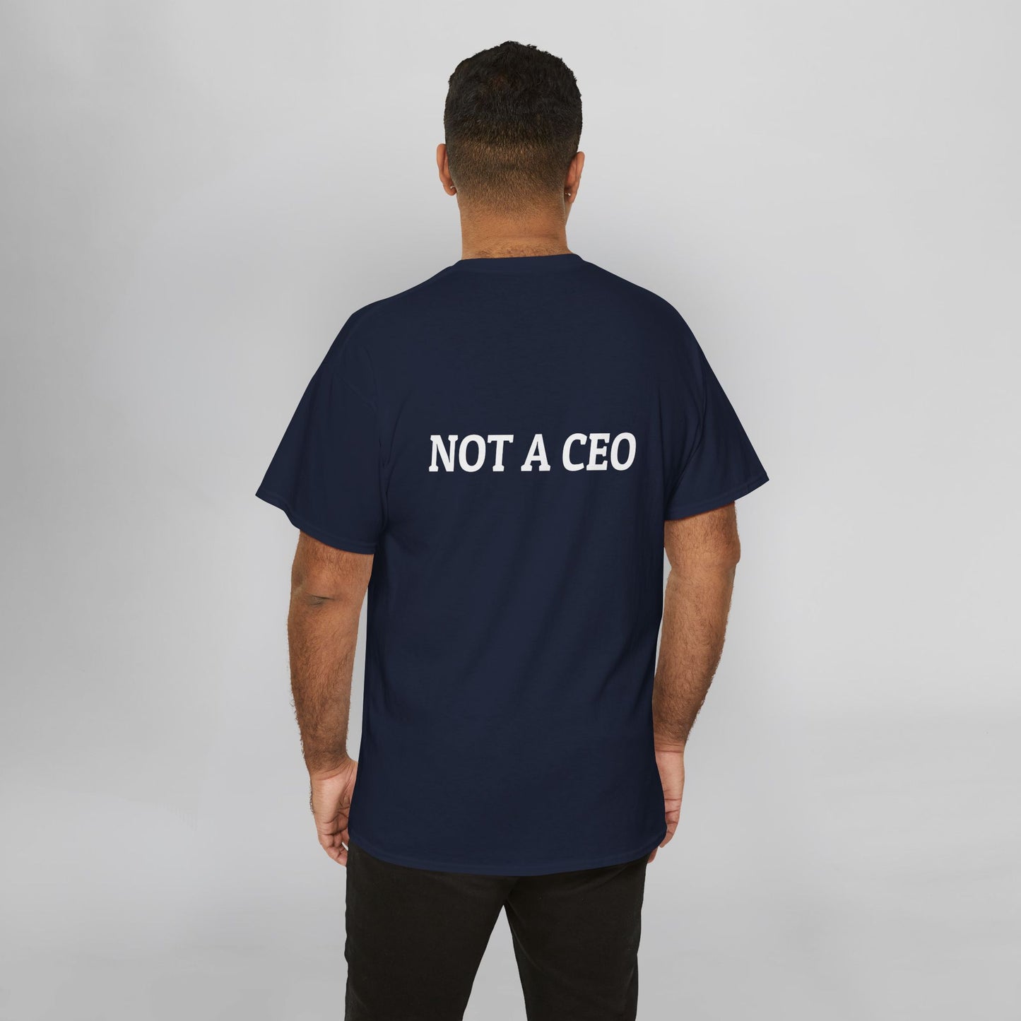 Not a CEO Tee