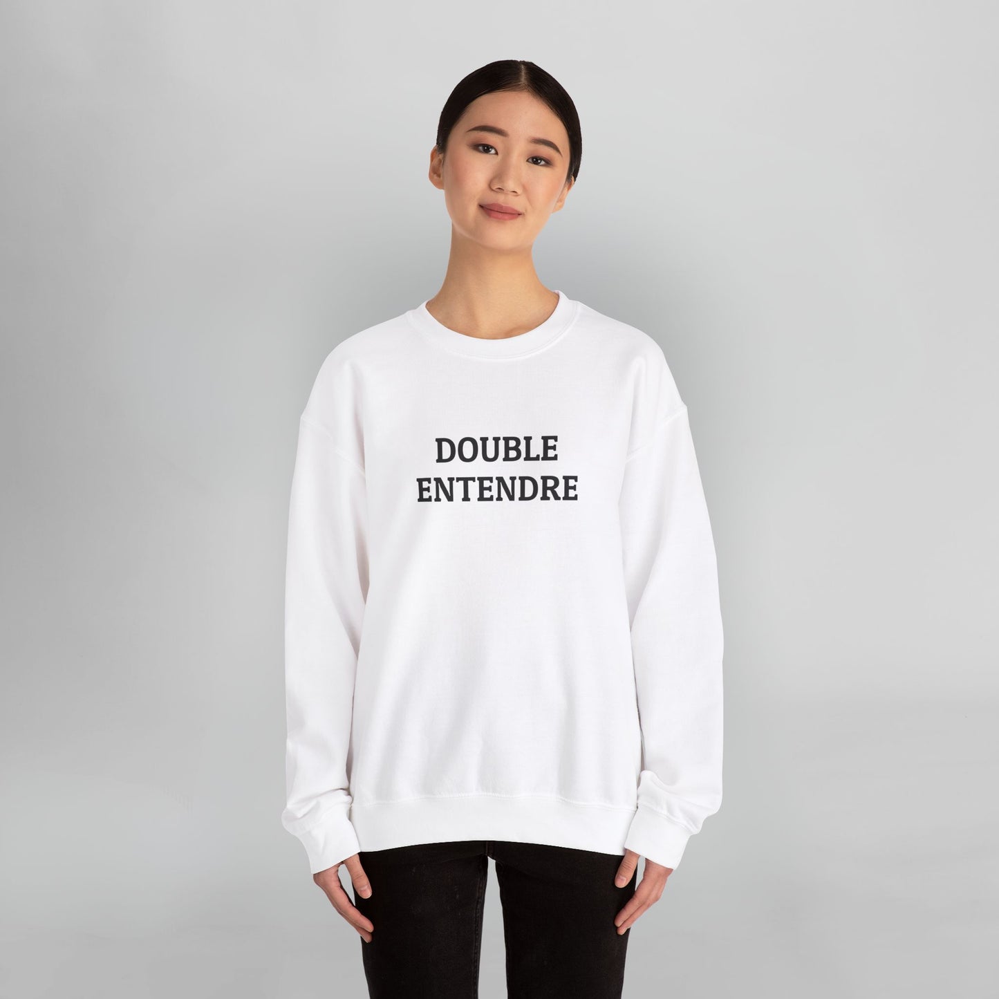 Double Entendre Sweatshirt