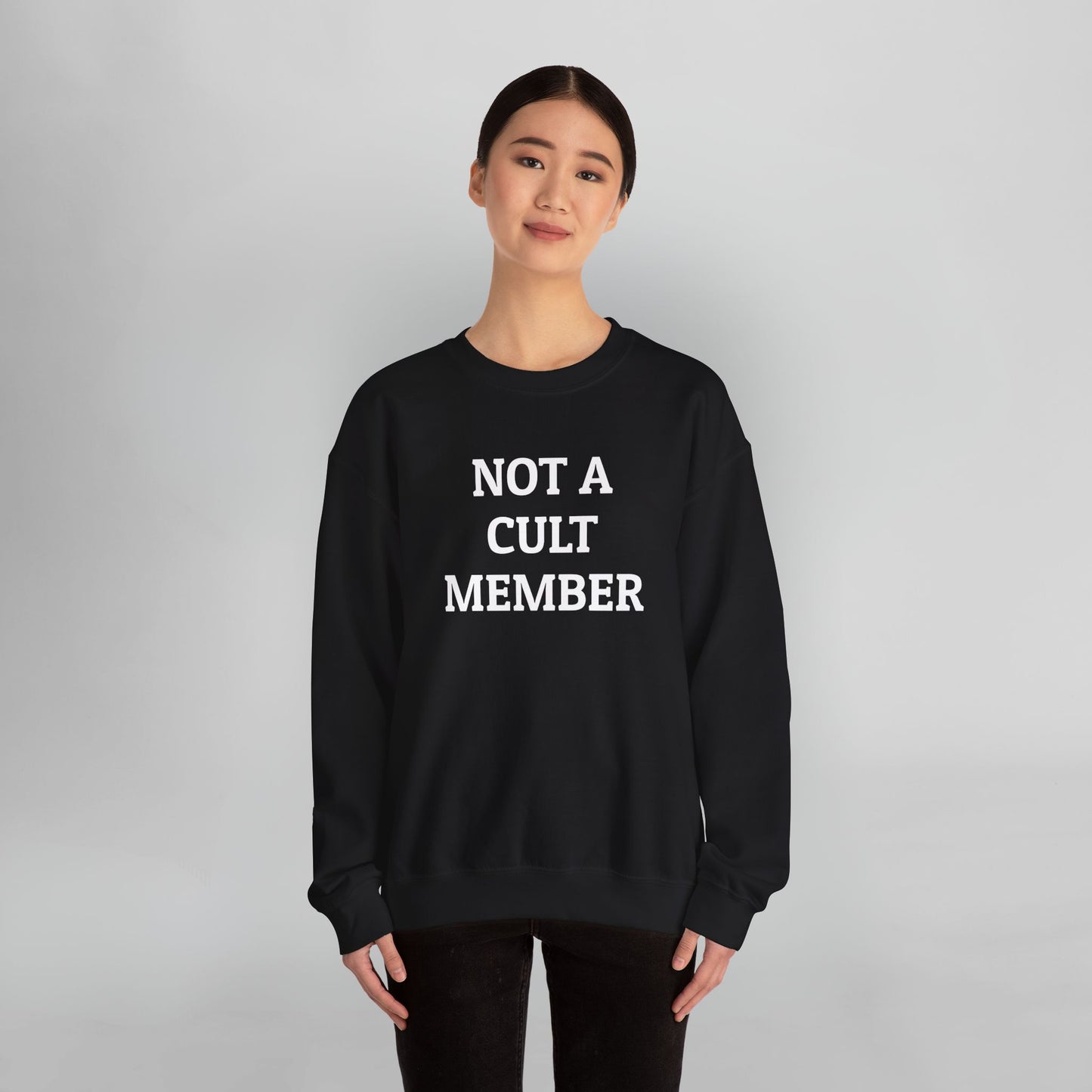 Not a Cult Member Sweatshirt