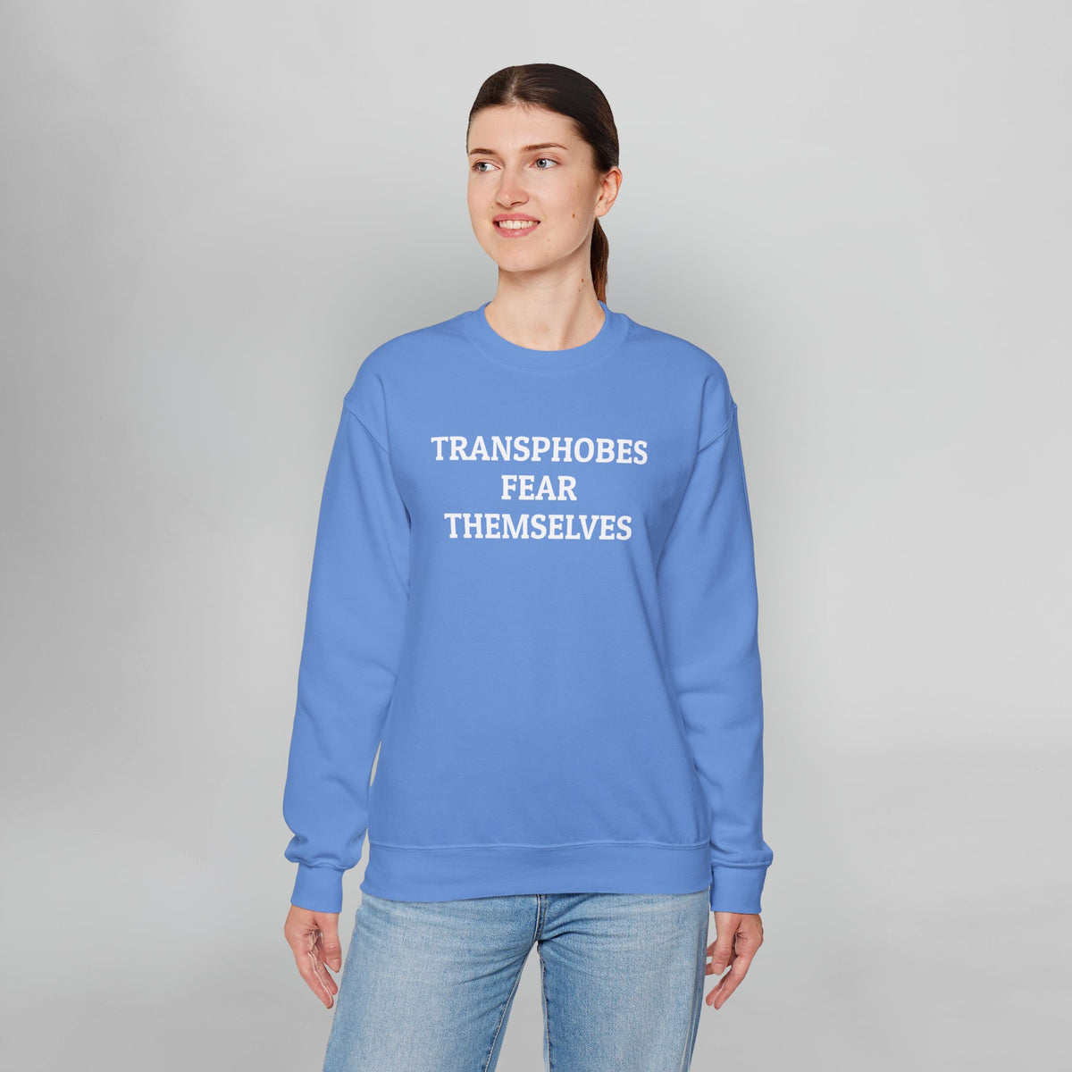 Transphobes Fear Themselves Sweatshirt