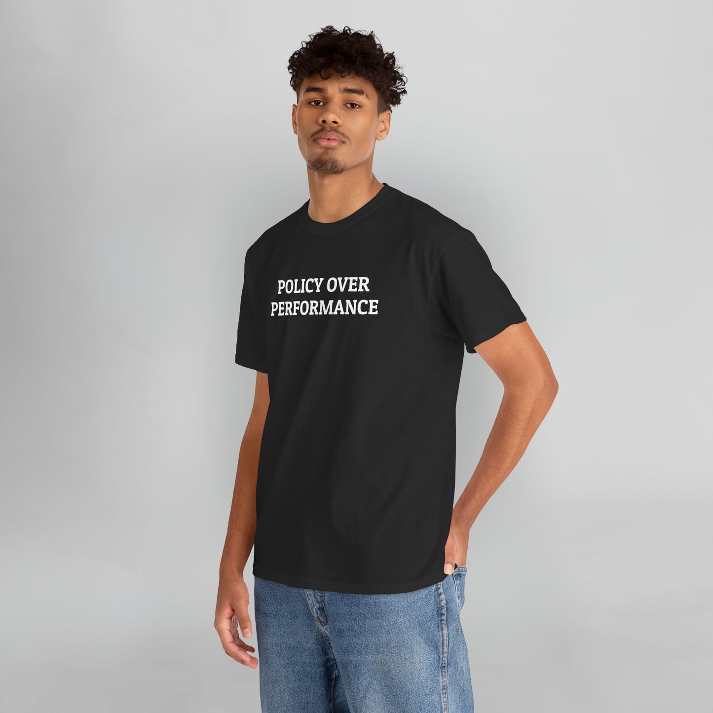 Policy Over Performance Tee
