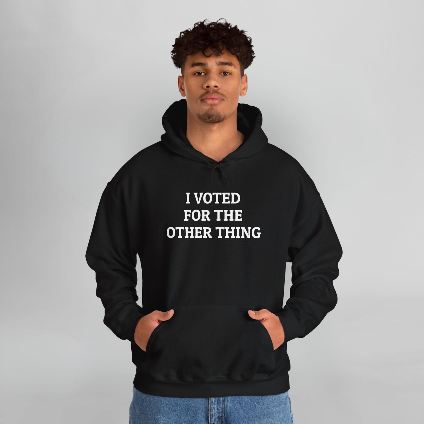 I Voted for the Other Thing Hoodie