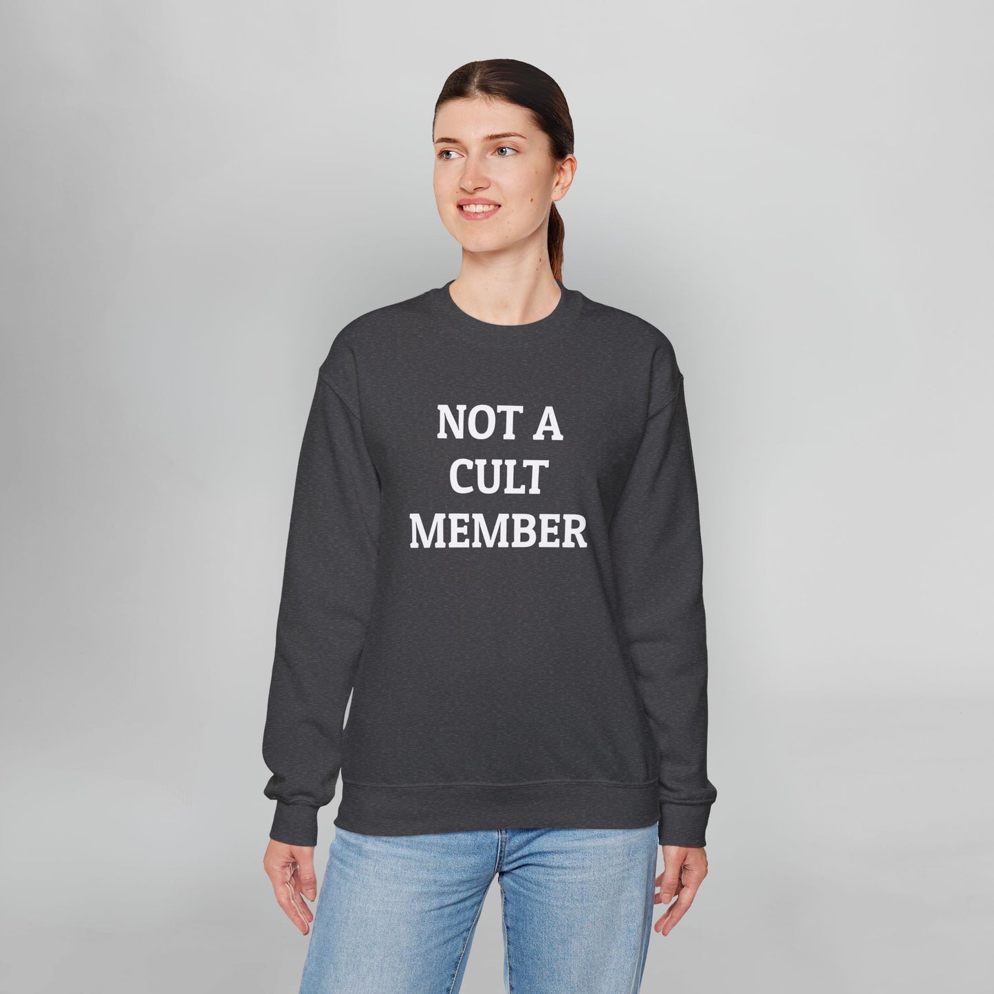 Not a Cult Member Sweatshirt