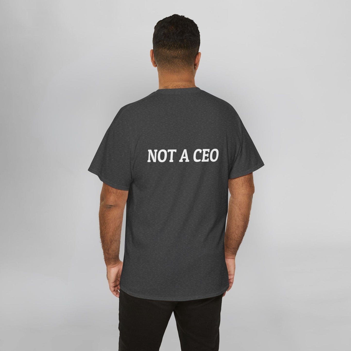 Not a CEO Tee
