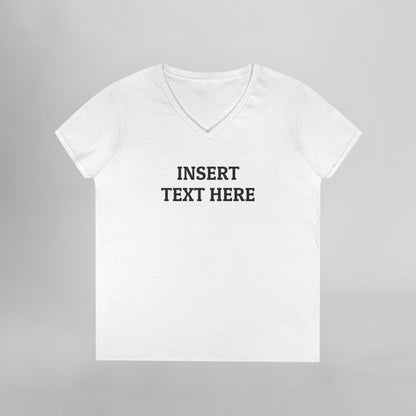 Insert Text Here Women's V-Neck Tee