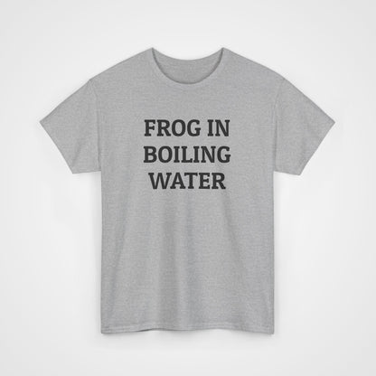 Frog In Boiling Water Tee