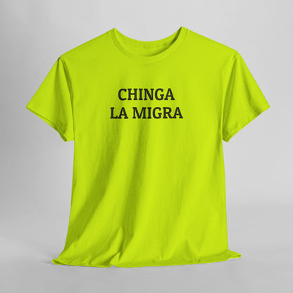 Chinga La Migra Tee
