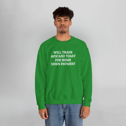 Will Trade Avocado Toast for Home Down Payment Sweatshirt