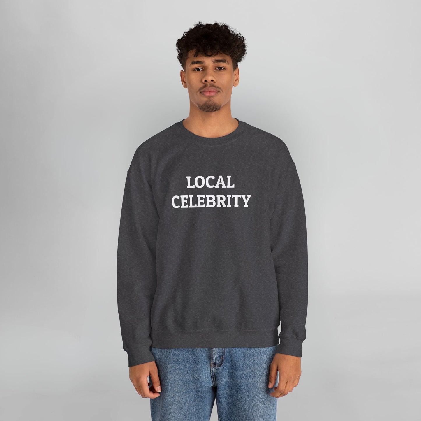 Local Celebrity Sweatshirt