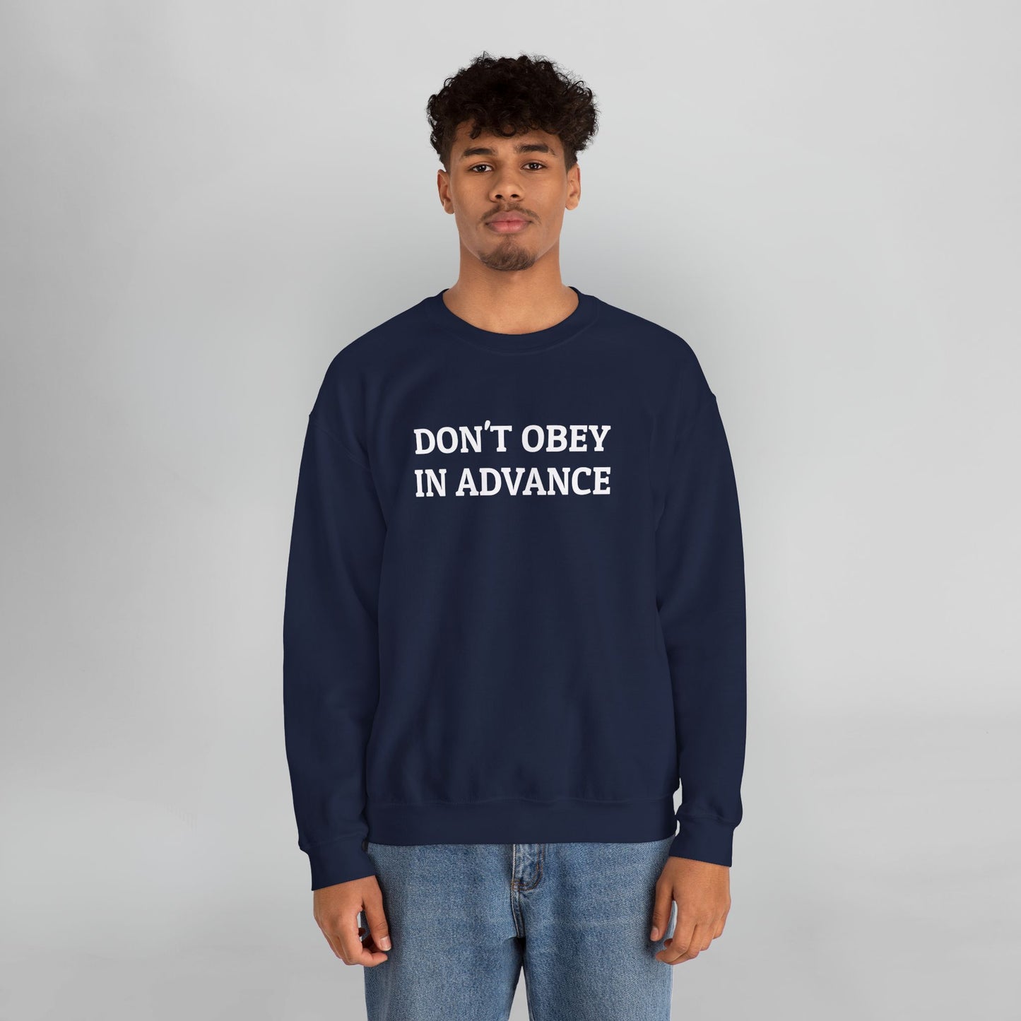 Don't Obey In Advance Sweatshirt