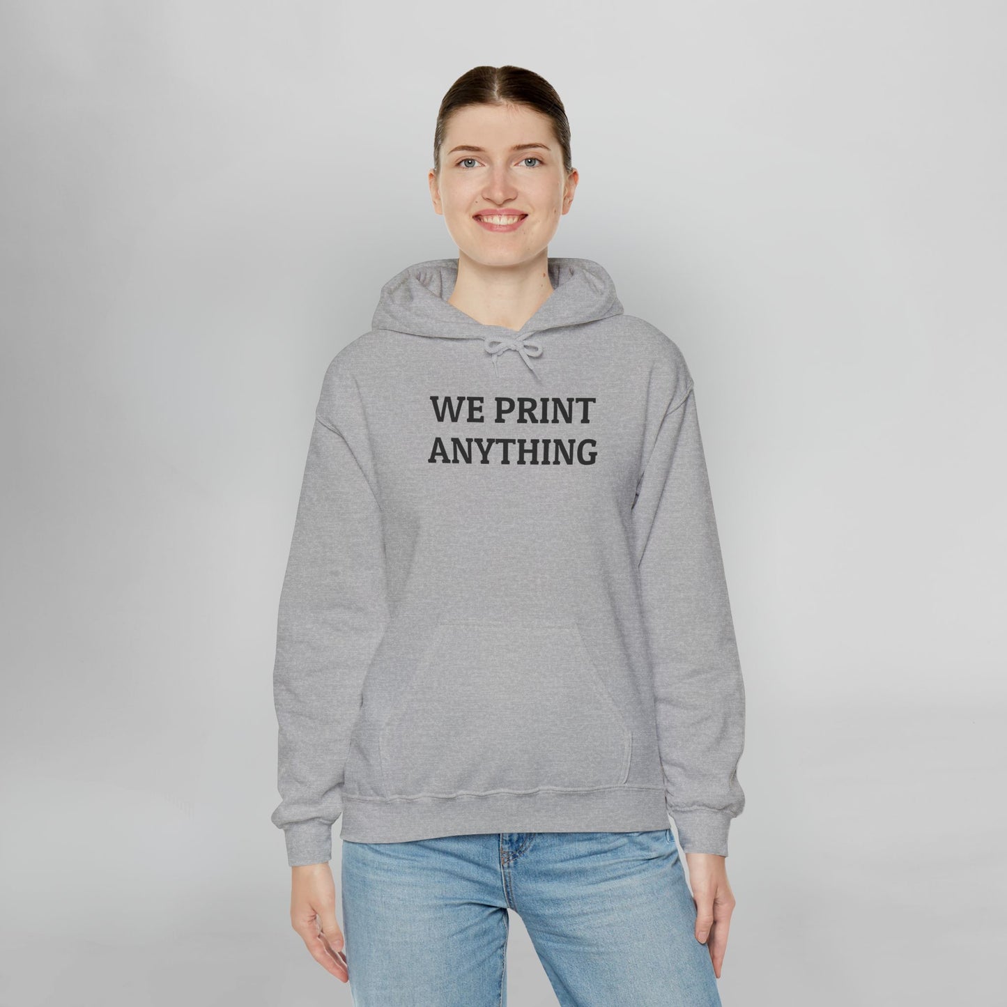 We Print Anything Hoodie