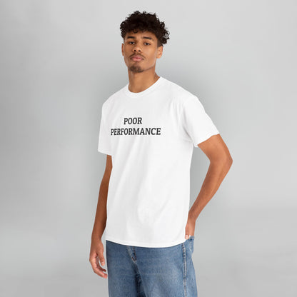 Poor Performance Tee