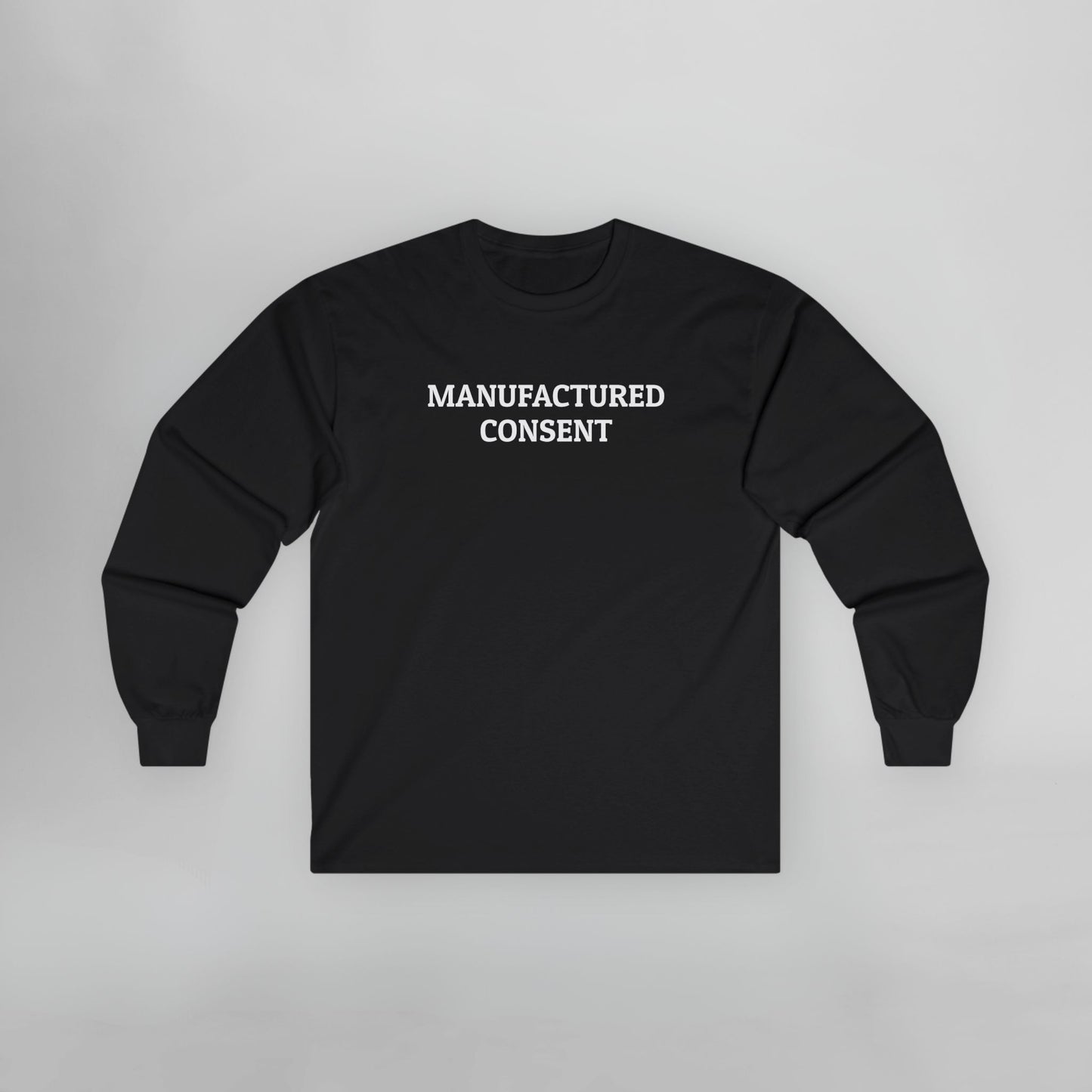 Manufactured Consent Long Sleeve Tee