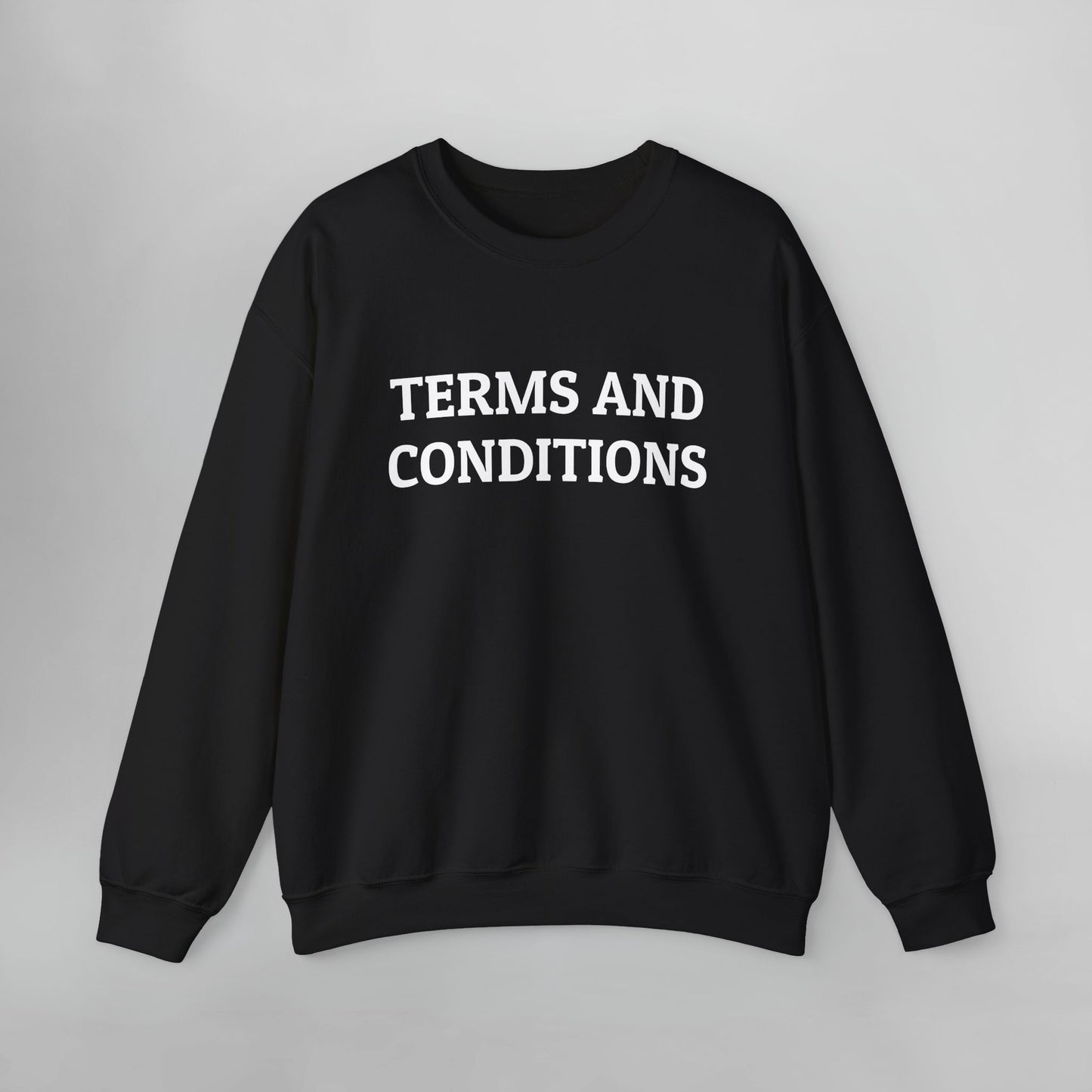 Terms and Conditions Sweatshirt