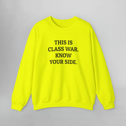 This Is Class War. Know Your Side. Sweatshirt