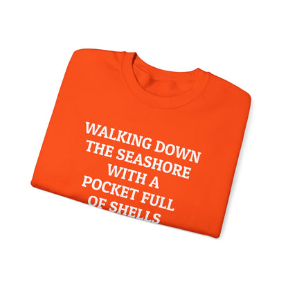 Walking Down the Seashore With a Pocket Full of Shells Sweatshirt