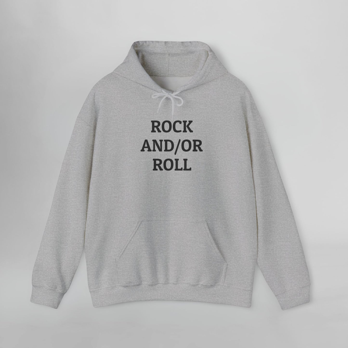 Rock And/Or Roll Hoodie