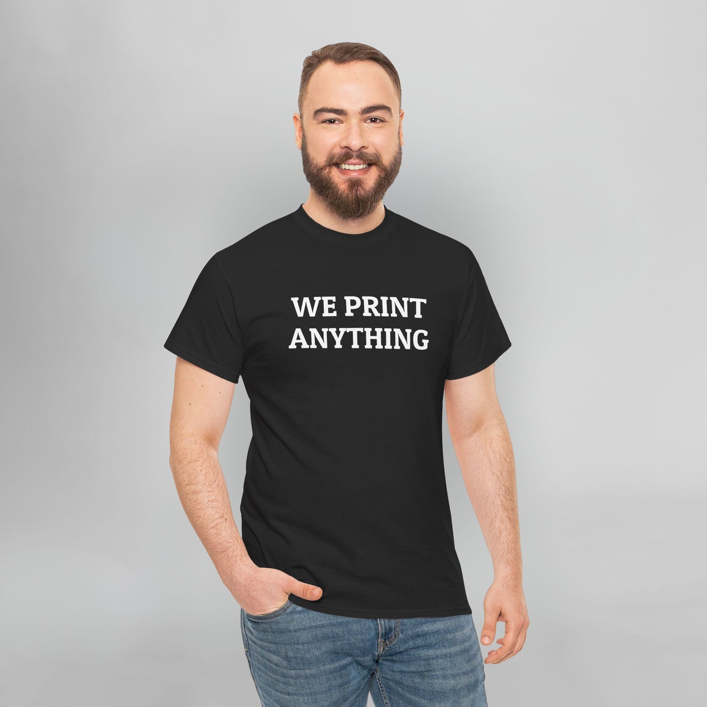 We Print Anything Tee