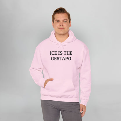 ICE Is The Gestapo Hoodie