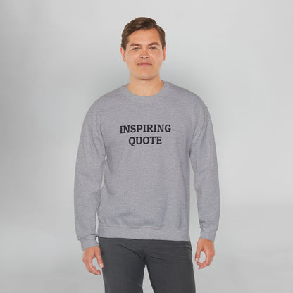 Inspiring Quote Sweatshirt