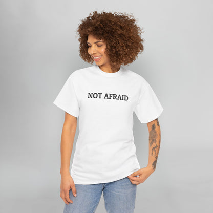 Not Afraid Tee