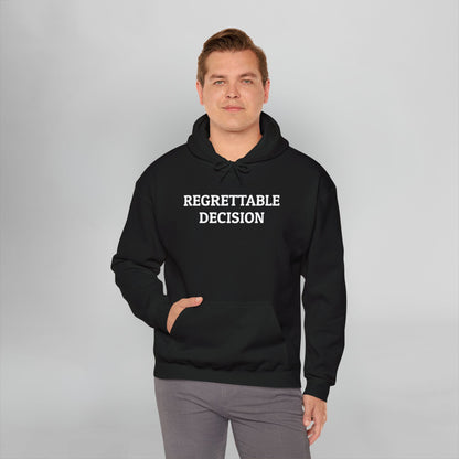 Regrettable Decision Hoodie