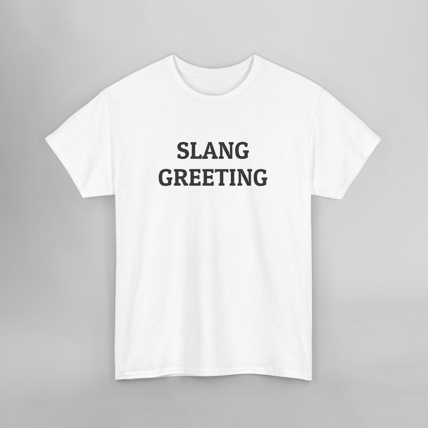 Slang Greeting Tee