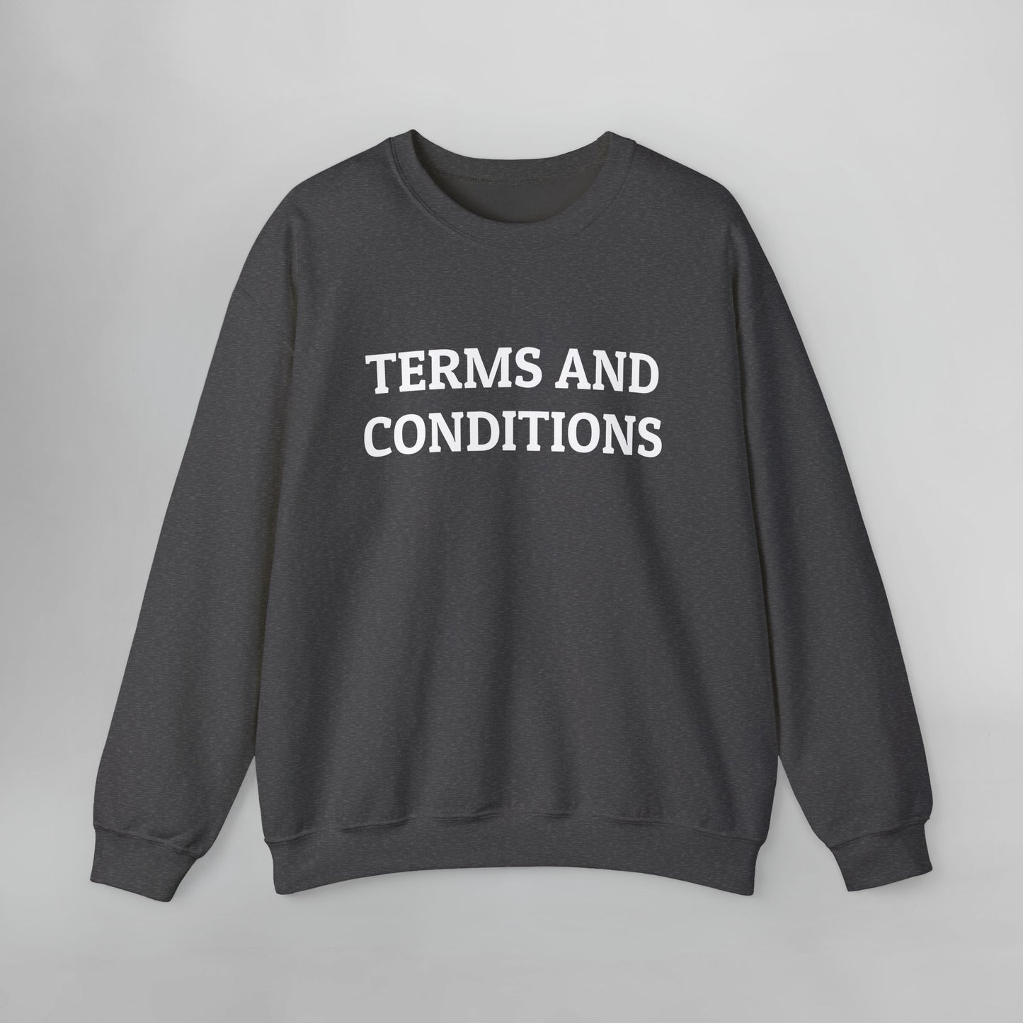 Terms and Conditions Sweatshirt