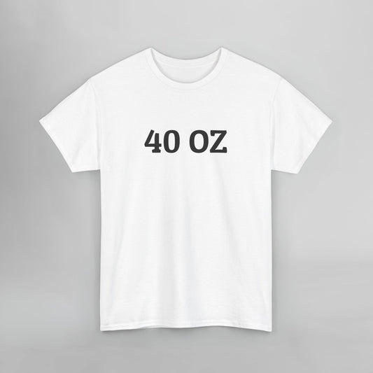 40 Oz Tee