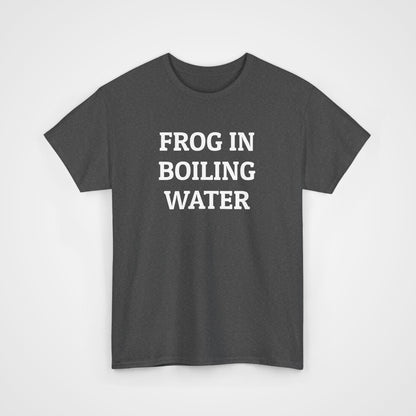 Frog In Boiling Water Tee