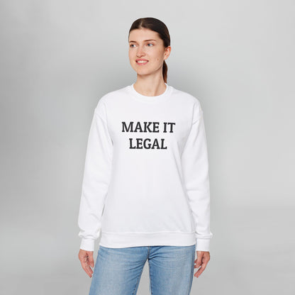 Make It Legal Sweatshirt