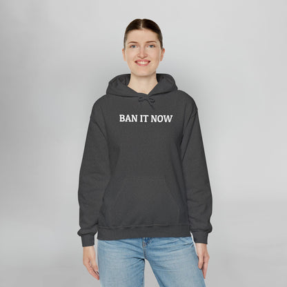 Ban It Now Hoodie