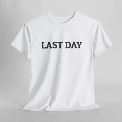 Last Day Tee