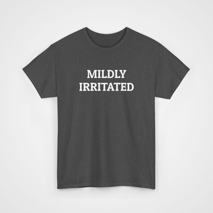 Mildly Irritated Tee