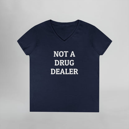 Not A Drug Dealer Women's V-Neck Tee