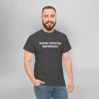 Ironic Hipster Reference Tee