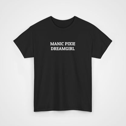 Manic Pixie Dream Girl Tee